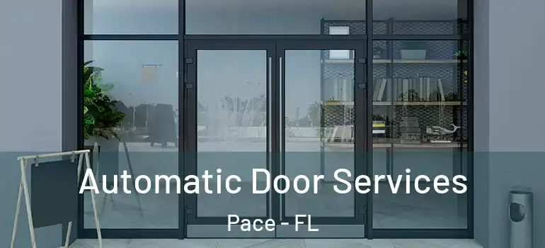  Automatic Door Services Pace - FL