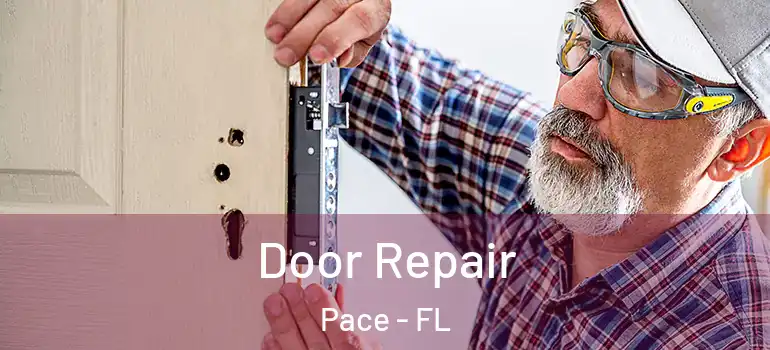 Door Repair Pace - FL