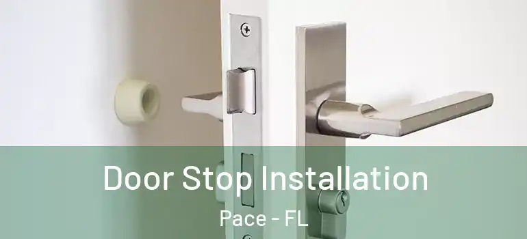  Door Stop Installation Pace - FL