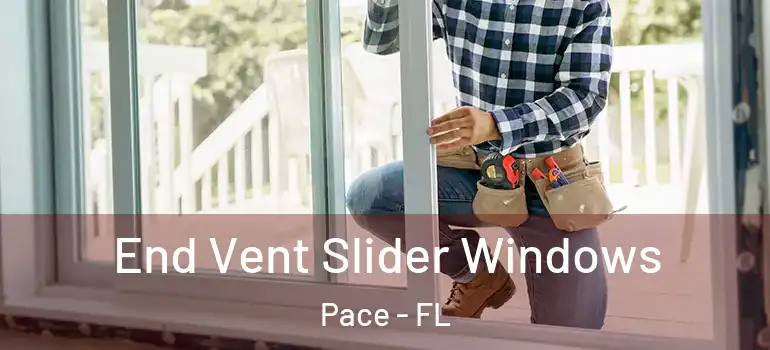 End Vent Slider Windows Pace - FL