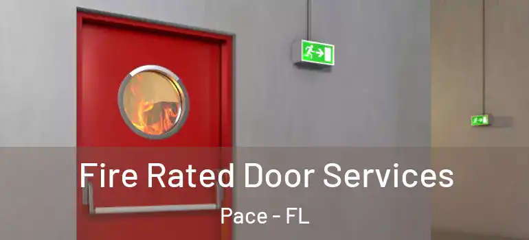 Fire Rated Door Services Pace - FL
