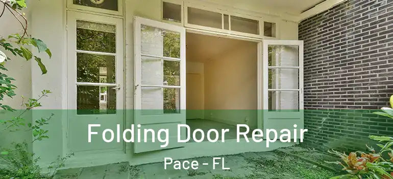  Folding Door Repair Pace - FL