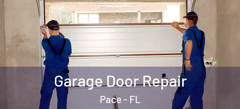  Garage Door Repair Pace - FL