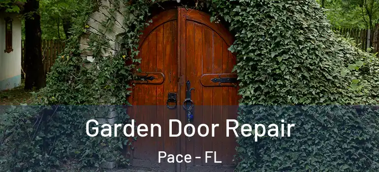  Garden Door Repair Pace - FL