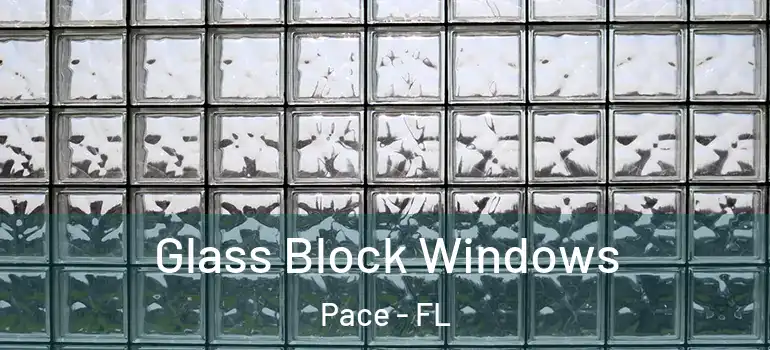  Glass Block Windows Pace - FL