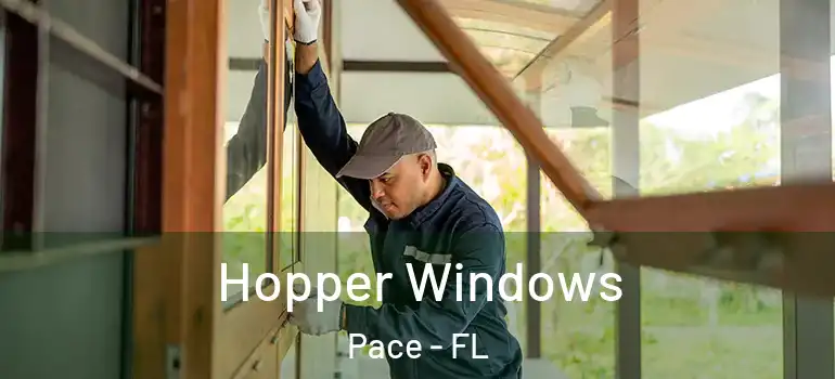  Hopper Windows Pace - FL