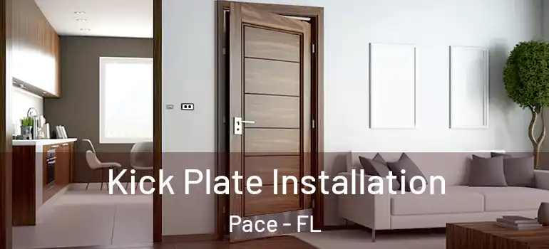 Kick Plate Installation Pace - FL