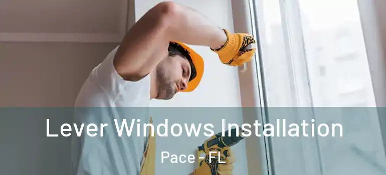  Lever Windows Installation Pace - FL