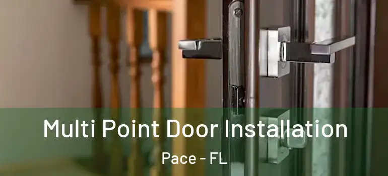  Multi Point Door Installation Pace - FL