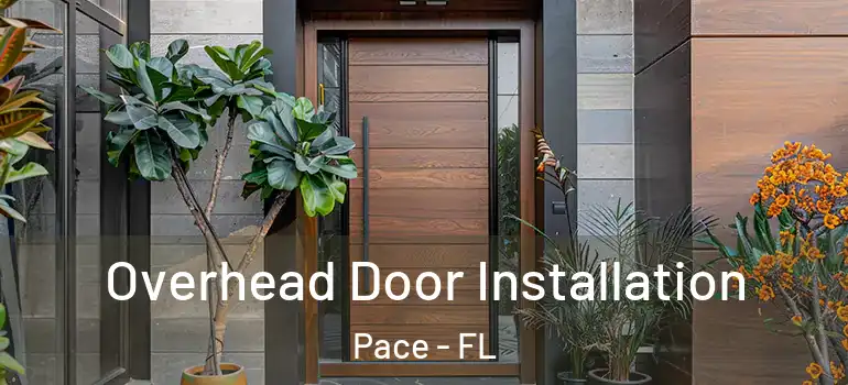  Overhead Door Installation Pace - FL