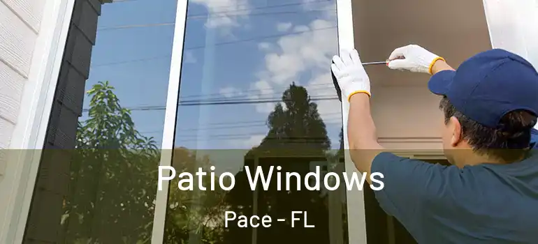 Patio Windows Pace - FL