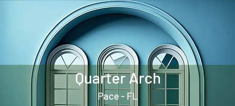 Quarter Arch Pace - FL