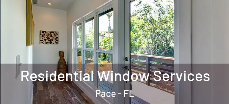  Residential Window Services Pace - FL