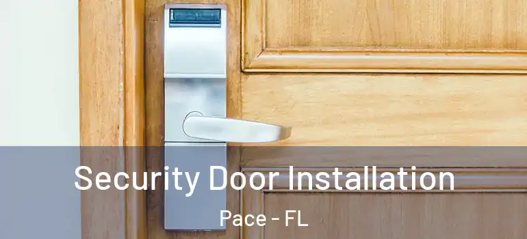  Security Door Installation Pace - FL