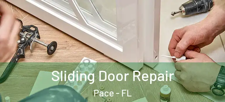  Sliding Door Repair Pace - FL
