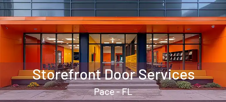  Storefront Door Services Pace - FL