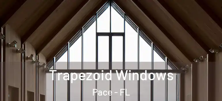  Trapezoid Windows Pace - FL
