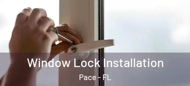  Window Lock Installation Pace - FL